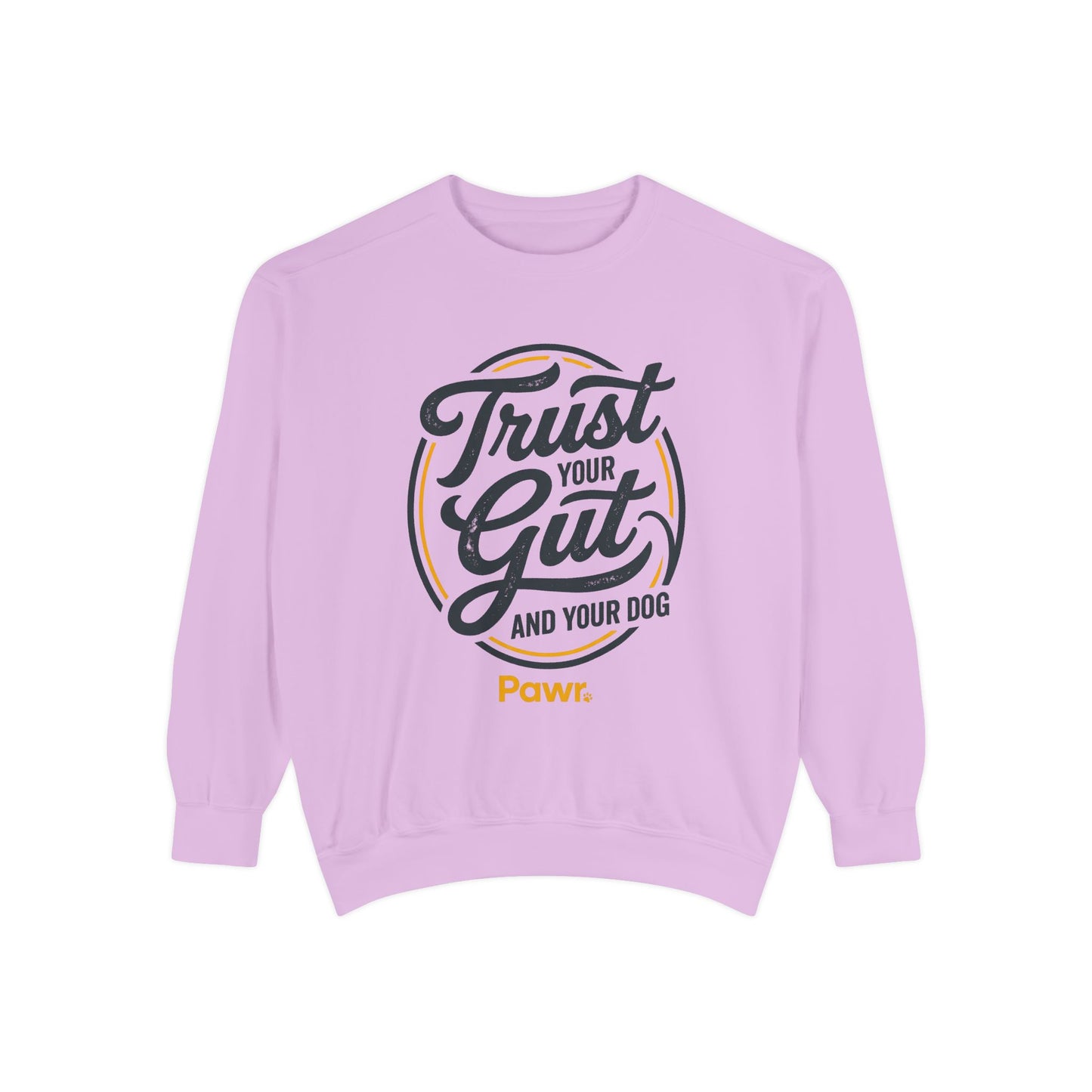 Purple sweatshirt with 'Trust Your Gut and Your Dog' text on a white background