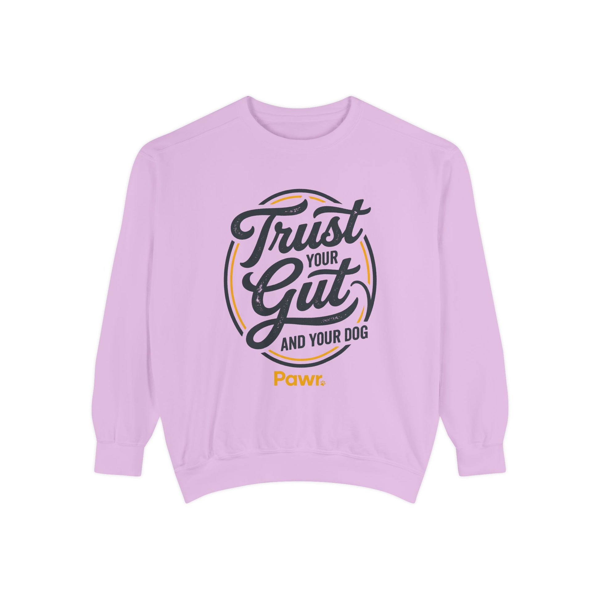 Purple sweatshirt with 'Trust Your Gut and Your Dog' text on a white background