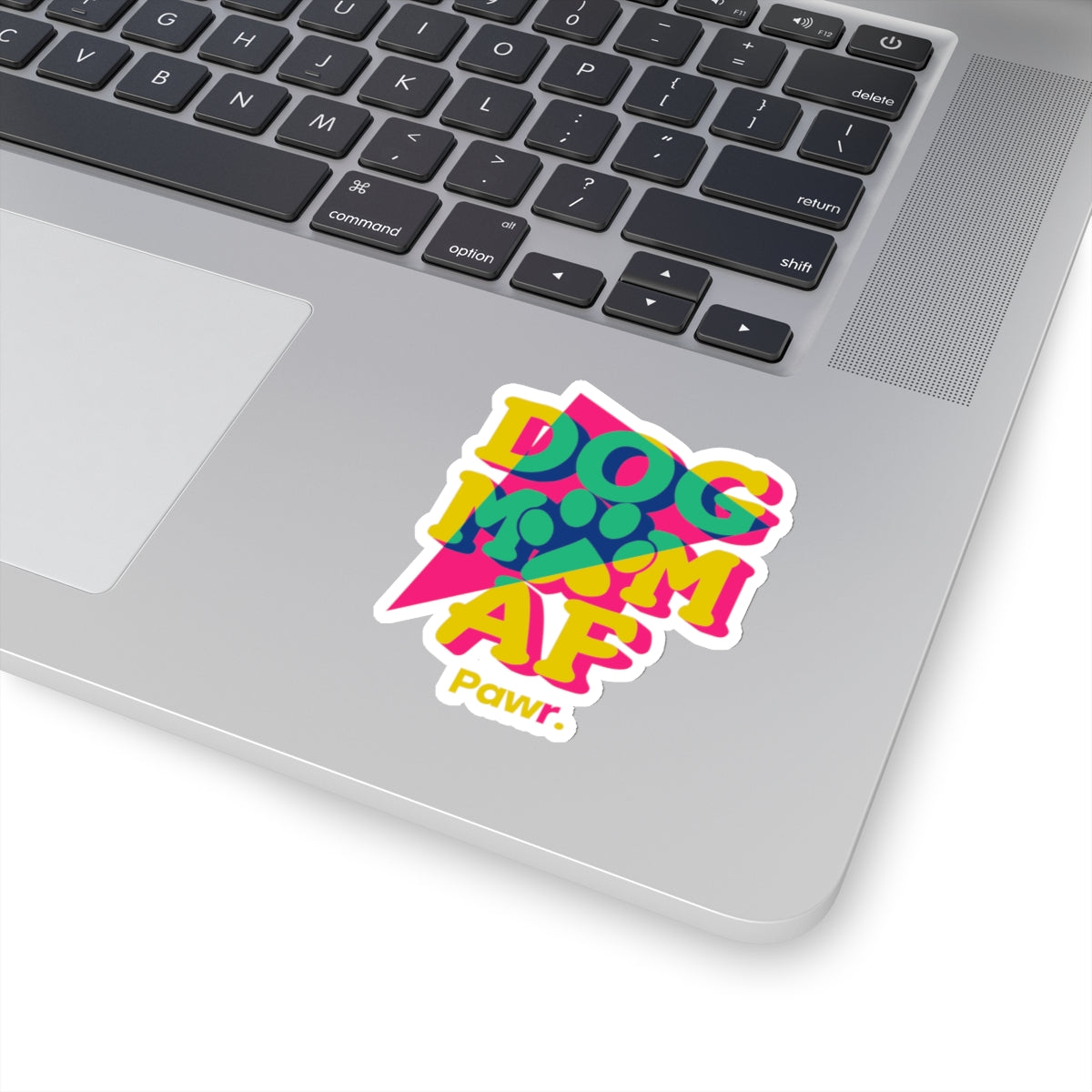 Dog Mom AF Sticker