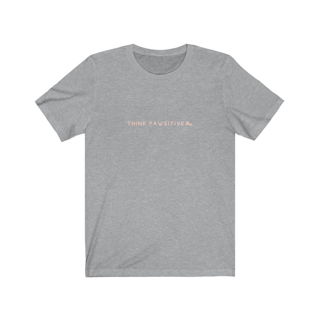 Think Pawsitive T-shirt